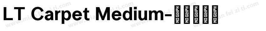 LT Carpet Medium字体转换